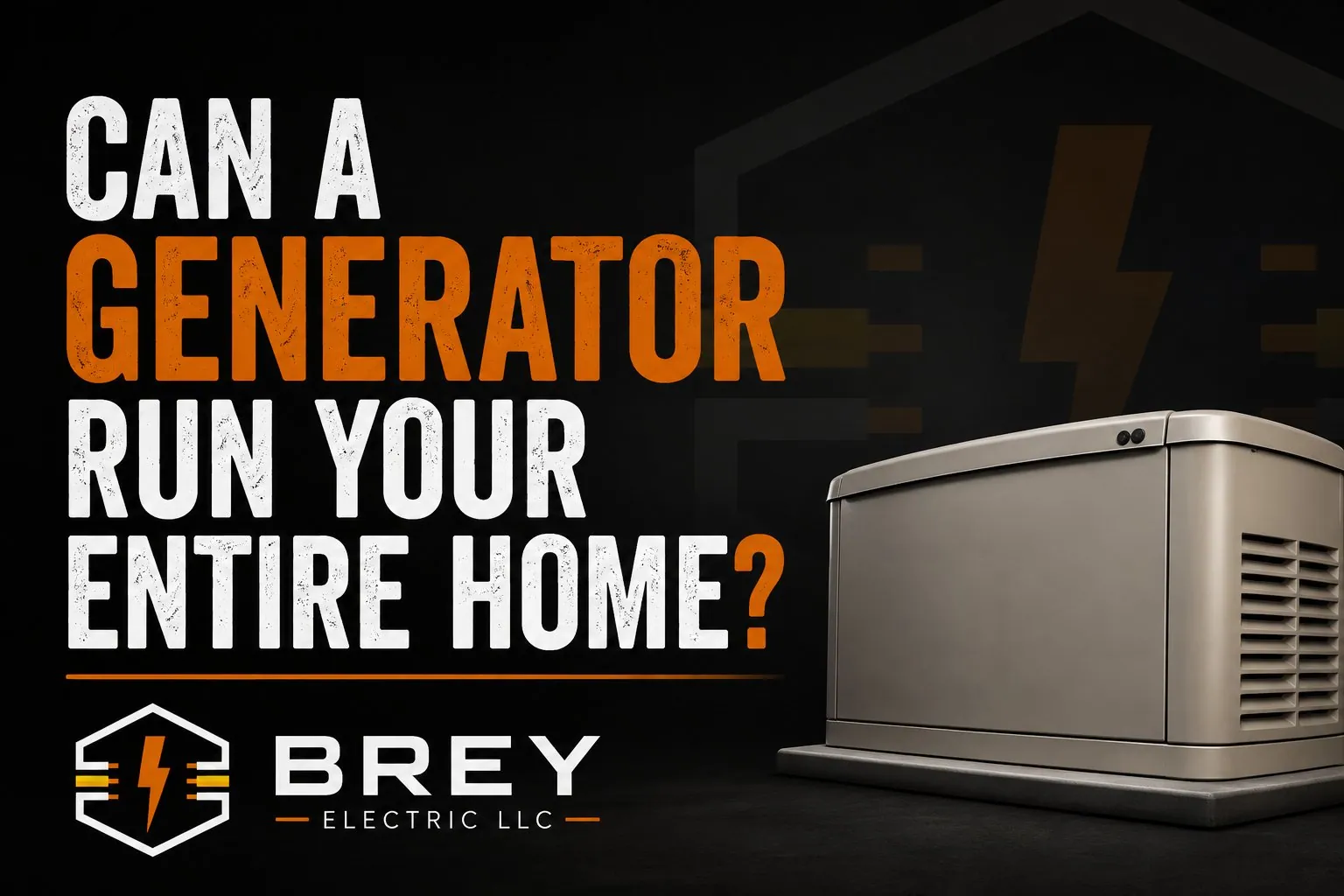 Can a Generator Run Your Entire Home